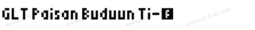 GLT Paisan Buduun Ti字体转换